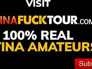 latina tour - milf ass adventure before creampie