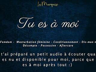 Tu Es A Moi - French Audio Porn Joi Femdom!