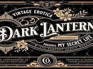 Dark Lantern Unveils Erotic Confessions of Victorian Gentleman!