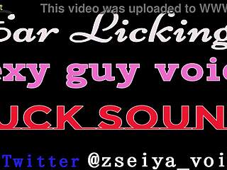 Ear Licking Sexy Guy Voice Fuck Sound Asmr