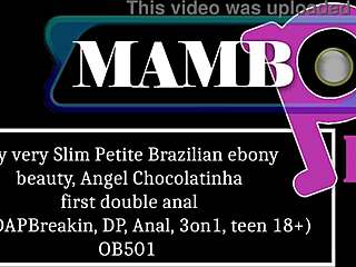 18y slim petite Brazilian ebony beauty Angel Chocolatinha's first double anal DP DAPbreakin DAP anal 3on1 teen 18+ 18 OB501