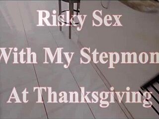 oh god risky thanksgiving fuck with stepson bent over creampie cowgirl