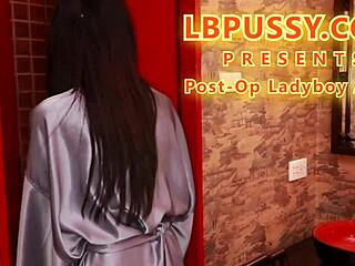 Postop Thai ladyboy Alice dildos tight cunt